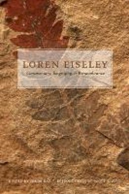 Raz - Loren Eiseley: Commentary, Biography, and Remembrance - 9780803219069 - V9780803219069