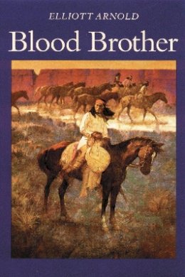 Elliott Arnold - Blood Brother - 9780803259010 - V9780803259010