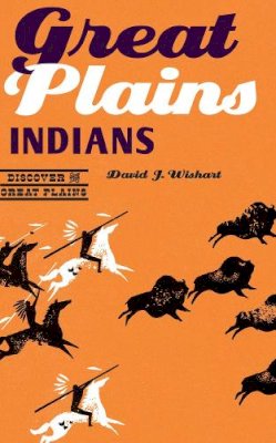 David J. Wishart - Great Plains Indians - 9780803269620 - V9780803269620