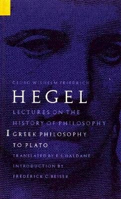 Georg Hegel - Lectures on the History of Philosophy, Volume 1: Greek Philosophy to Plato - 9780803272712 - V9780803272712