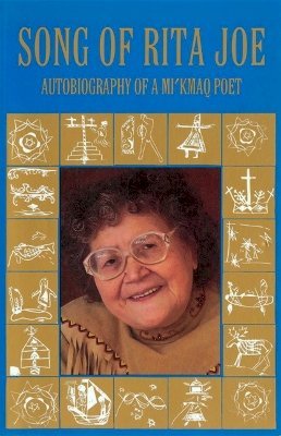 Rita Joe - Song of Rita Joe: Autobiography of a Mi´kmaq Poet - 9780803275942 - V9780803275942