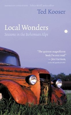 Ted Kooser - Local Wonders: Seasons in the Bohemian Alps - 9780803278110 - V9780803278110