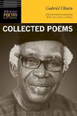 Gabriel Okara - Gabriel Okara: Collected Poems - 9780803286870 - V9780803286870