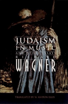 Richard Wagner - Judaism in Music and Other Essays - 9780803297661 - V9780803297661