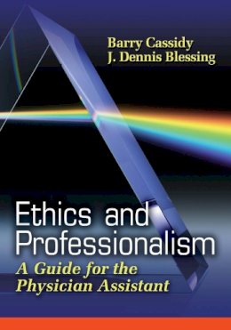 Cassidy, Barry A.; Blessing, J. Dennis - Ethics and Professionalism - 9780803613386 - V9780803613386