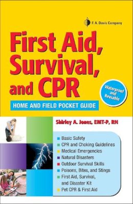 Shirley A. Jones - First Aid, Survival and CPR: Home and Field Pocket Guide - 9780803621824 - V9780803621824