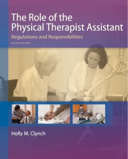 Holly M Clynch - The Role of the Physical Therapist Assistant: Regulations and Responsibilities - 9780803658165 - V9780803658165