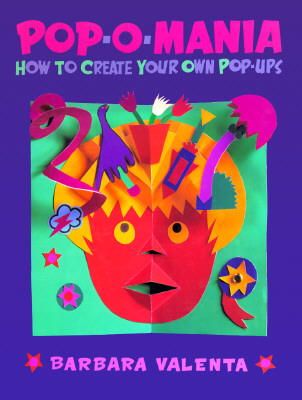 Paul Ferris - Pop-o-Mania: How to Create Your Own Pop-Ups - 9780803719477 - KTG0009370