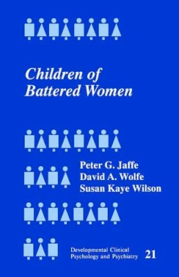 Jaffe, Peter G.; Wolfe, David A.; Wilson, Susan Kaye - Children of Battered Women - 9780803933842 - V9780803933842