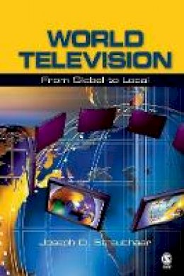 Joseph D. Straubhaar - World Television: From Global to Local - 9780803954632 - V9780803954632