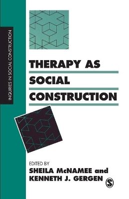 Sheila (Ed) McNamee - Therapy as Social Construction (Inquiries in Social Construction series) - 9780803983038 - V9780803983038