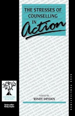 Windy Dryden - The Stresses of Counselling in Action - 9780803989962 - V9780803989962