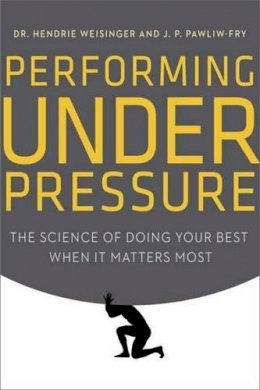 Hendrie Weisinger - Performing Under Pressure - 9780804136723 - V9780804136723