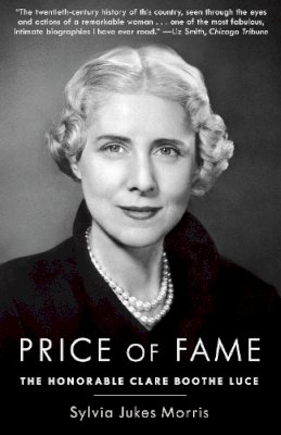 Sylvia Jukes Mo - Price of Fame: The Honorable Clare Boothe Luce - 9780804179706 - V9780804179706