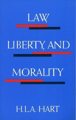 H. L. A. Hart - Law, Liberty and Morality - 9780804701549 - V9780804701549