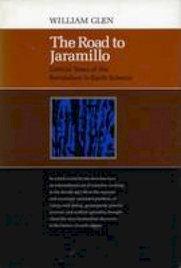 William Glen - The Road to Jaramillo: Critical Years of the Revolution in Earth Science - 9780804711197 - V9780804711197