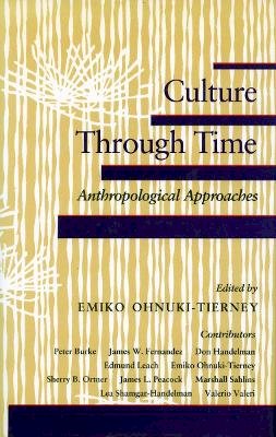 Ohnuki-Tie - Culture Through Time - 9780804717915 - V9780804717915