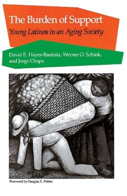 David E. Hayes-Bautista - The Burden of Support. Young Latinos in an Aging Society.  - 9780804718028 - V9780804718028