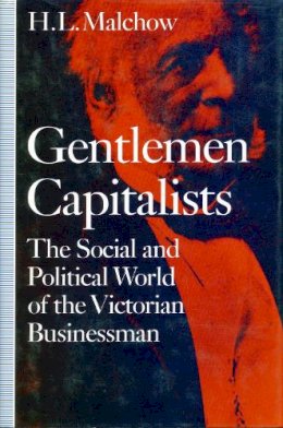 Howard Leroy Malchow - Gentlemen Capitalists - 9780804718073 - V9780804718073