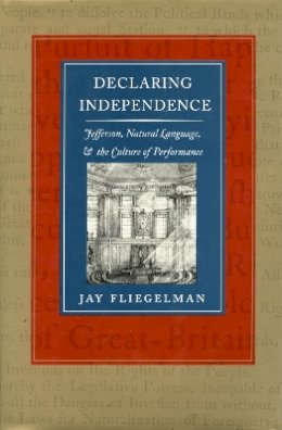 Jay Fliegelman - Declaring Independence - 9780804720762 - V9780804720762