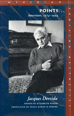 Jacques Derrida - Points...: Interviews, 1974-1994 - 9780804723954 - V9780804723954