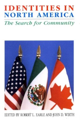 Earle/Wirt - Identities in North America: The Search for Community - 9780804724876 - V9780804724876