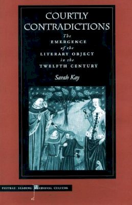 Sarah Kay - Courtly Contradictions - 9780804730792 - V9780804730792