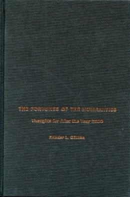 Sander L. Gilman - The Fortunes of the Humanities: Thoughts for After the Year 2000 - 9780804732642 - V9780804732642