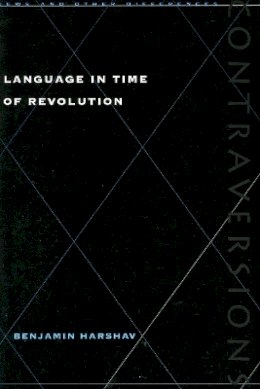 Benjamin Harshav - Language in Time of Revolution - 9780804735407 - V9780804735407