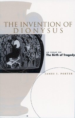 James I. Porter - The Invention of Dionysus - 9780804737005 - V9780804737005