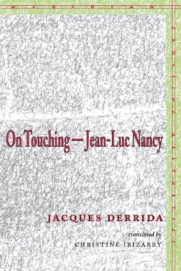 Jacques Derrida - On Touching—Jean-Luc Nancy - 9780804742443 - V9780804742443