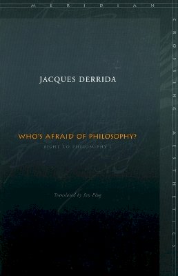 Derrida, Jacques; Derrida, Jaques - Who's Afraid of Philosophy? - 9780804742948 - V9780804742948