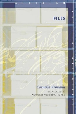 Cornelia Vismann - Files: Law and Media Technology - 9780804751513 - V9780804751513