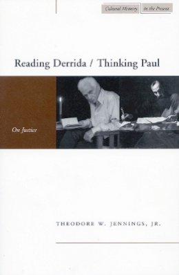 Theodore W. Jennings - Reading Derrida / Thinking Paul: On Justice - 9780804752688 - V9780804752688