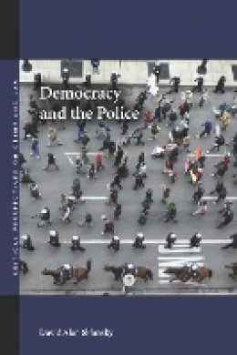 David Alan Sklansky - Democracy and the Police - 9780804755641 - V9780804755641