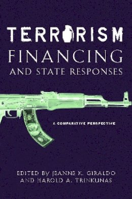 Jeanne Giraldo - Terrorism Financing and State Responses: A Comparative Perspective - 9780804755665 - V9780804755665