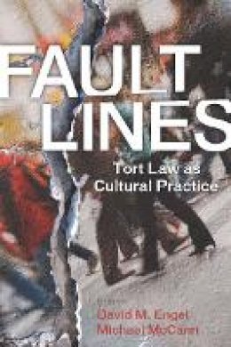 David M. Engel - Fault Lines: Tort Law as Cultural Practice - 9780804756136 - V9780804756136