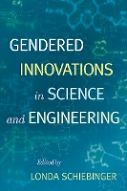 Londa Schiebinger - Gendered Innovations in Science and Engineering - 9780804758154 - V9780804758154