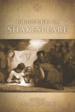 Paul A. Kottman (Ed.) - Philosophers on Shakespeare - 9780804759199 - V9780804759199