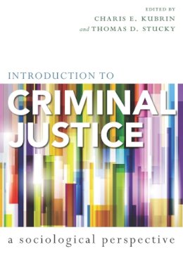 . Ed(S): Kubrin, Charis E.; Stucky, Thomas D. - Introduction to Criminal Justice - 9780804762595 - V9780804762595