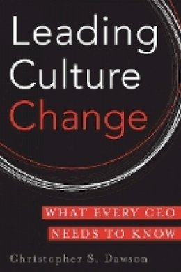 Chris Dawson - Leading Culture Change: What Every CEO Needs to Know - 9780804763424 - V9780804763424