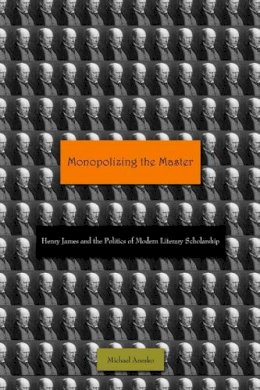 Michael Anesko - Monopolizing the Master - 9780804769327 - V9780804769327