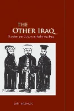 Orit Bashkin - The Other Iraq: Pluralism and Culture in Hashemite Iraq - 9780804773669 - V9780804773669