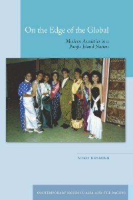 Niko Besnier - On the Edge of the Global: Modern Anxieties in a Pacific Island Nation - 9780804774062 - V9780804774062