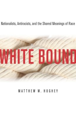 Matthew Hughey - White Bound - 9780804776943 - V9780804776943