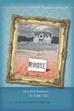 Katherine Porter - Broke: How Debt Bankrupts the Middle Class - 9780804777018 - V9780804777018