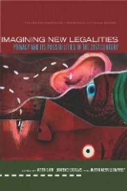 Douglas & Ump Sarat - Imagining New Legalities: Privacy and Its Possibilities in the 21st Century - 9780804777049 - V9780804777049