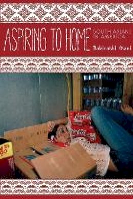 Bakirathi Mani - Aspiring to Home: South Asians in America - 9780804778008 - V9780804778008