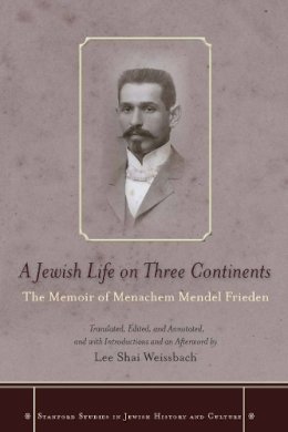 Menachem Me Frieden - Jewish Life on Three Continents - 9780804783637 - V9780804783637