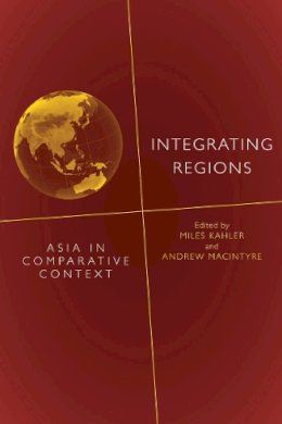 . Ed(S): Kahler, Miles; Macintyre, Andrew J. - Integrating Regions - 9780804783644 - V9780804783644